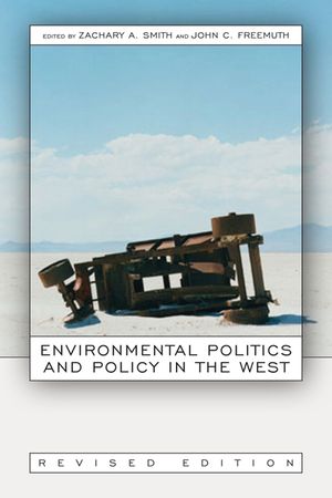 Environmental Politics and Policy in the West, Revised Edition image number 0