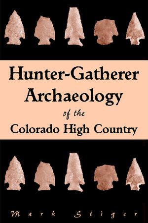 Hunter-Gatherer Archaeology of the Colorado High Country image number 0
