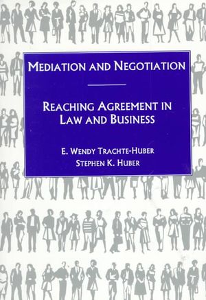 Mediation and Negotiation: Reaching Agreement in Law and Business image number 0