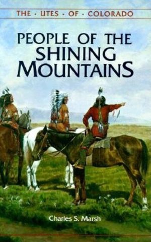 People of the Shining Mountains: The Utes of Colorado image number 0