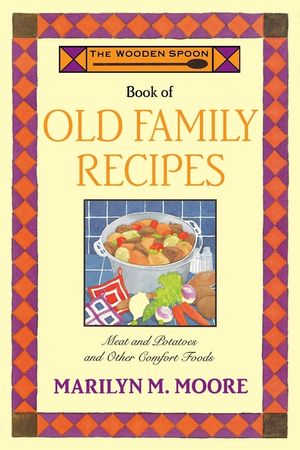 The Wooden Spoon Book of Old Family Recipes image number 0