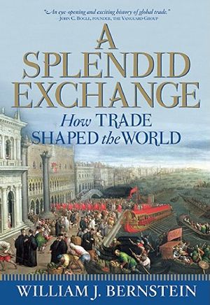 A Splendid Exchange: How Trade Shaped the World image number 0
