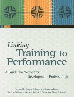 Linking Training to Performance: A Guide for Workforce Development Professionals image number 0