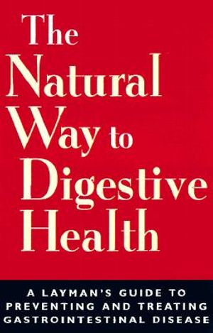 Natural Ways to Digestive Health: Interfaces Between Conventional and Alternative Medicine image number 0