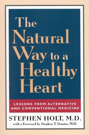 The Natural Way to a Healthy Heart: Lessons from Alternative and Conventional Medicine image number 0