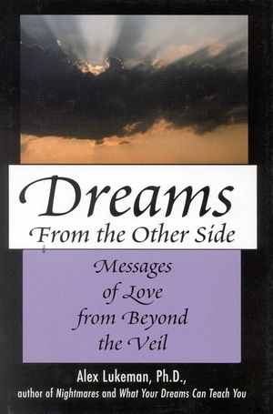 Dreams from the Other Side: Messages of Love from Beyond the Veil image number 0