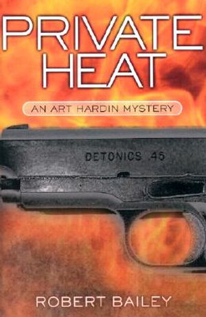 Private Heat: An Art Hardin Mystery image number 0