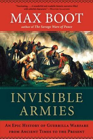 Invisible Armies: An Epic History of Guerrilla Warfare from Ancient Times to the Present image number 0