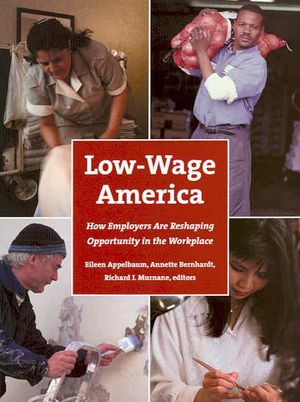 Low-Wage America: How Employers Are Reshaping Opportunity in the Workplace image number 0