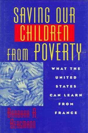 Saving Our Children from Poverty: What the United States Can Learn from France: What the United States Can Learn from France image number 0