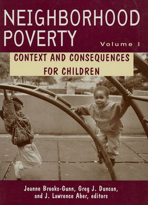 Neighborhood Poverty: Context and Consequences for Children image number 0