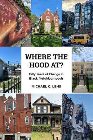 Where the Hood At?: Fifty Years of Change in Black Neighborhoods image number 0