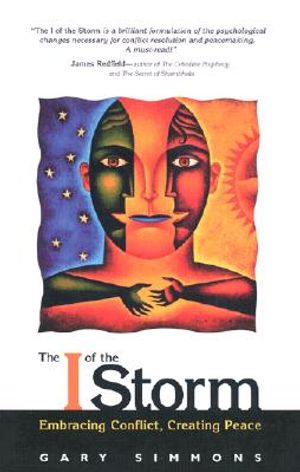 The I of the Storm: Embracing Conflict, Creating Peace image number 0