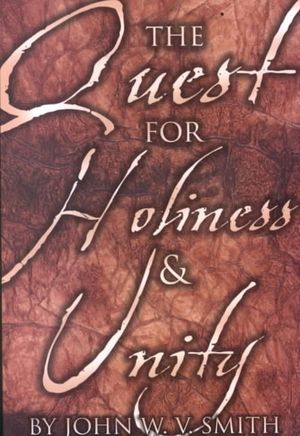 Quest for Holiness and Unity : A Centennial History of the Church of God (Anderson, Indiana) image number 0