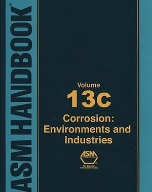 ASM Handbook, Volume 13C: Corrosion: Environments and Industries image number 0