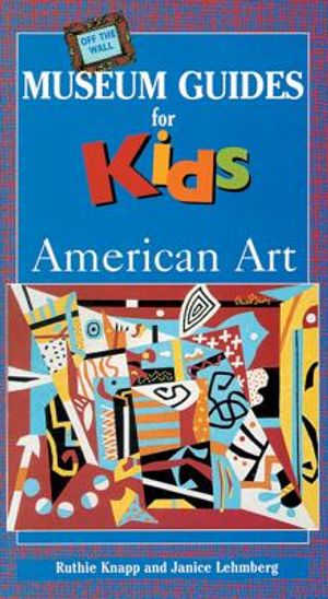 Off the Wall Museum Guides for Kids: American Art image number 0