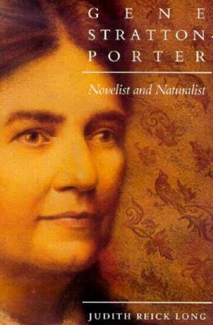 Gene Stratton-Porter: Novelist and Naturalist image number 0