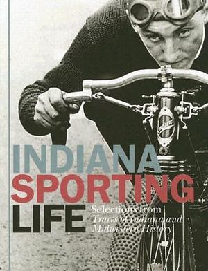Indiana Sporting Life: Selections from Traces of Indiana and Midwestern History image number 0