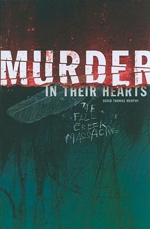Murder in Their Hearts: The Fall Creek Massacre image number 0