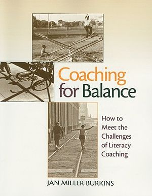 Coaching for Balance: How to Meet the Challenges of Literacy Coaching image number 0