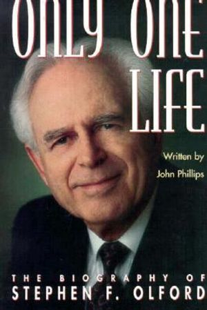 Only One Life: The Biography of Stephen F. Olford image number 0