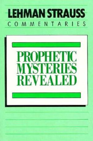 Prophetic Mysteries Revealed: The Prophetic Significance of the Parables of Matthew 13 and the Letters of Revelation 2-3 image number 0