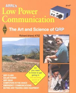 Arrls Low Power Communication : The Art and Science of Qrp image number 0