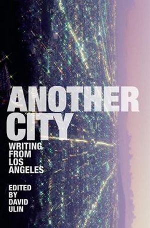 Another City: Writing from Los Angeles image number 0
