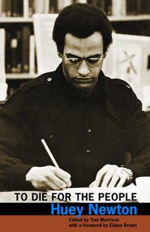 To Die for the People: The Writings of Huey P. Newton image number 0