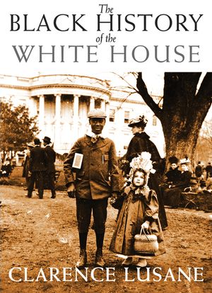 The Black History of the White House image number 0