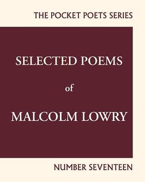 Selected Poems of Malcolm Lowry: City Lights Pocket Poets Number 17 image number 0