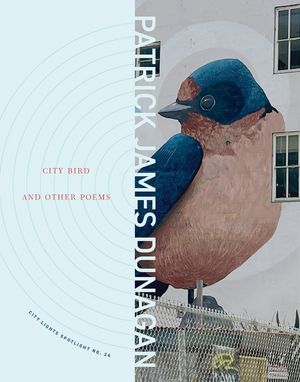 City Bird and Other Poems: City Lights Spotlight Series No 24 image number 0