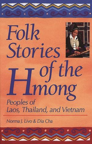 Folk Stories of the Hmong: Peoples of Laos, Thailand, and Vietnam image number 0