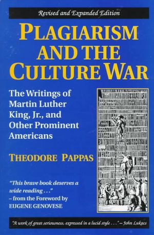 Plagiarism and the Culture War: The Writings of Martin Luther King, Jr., and Other Prominent Americans image number 0