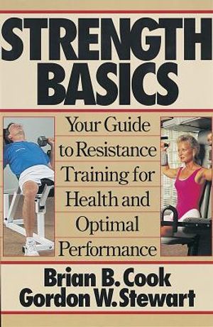Strength Basics: Your Guide to Resistance Training for Health and Optimal Performance image number 0