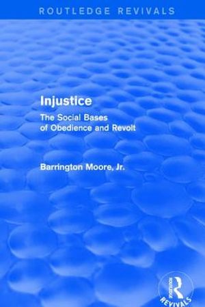Injustice: The Social Bases of Obedience and Revolt: The Social Bases of Obedience and Revolt image number 0