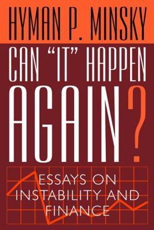 Can "it" Happen Again?: Essays on Instability and Finance image number 0