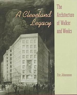 A Cleveland Legacy: The Architecture of Walker and Weeks image number 0