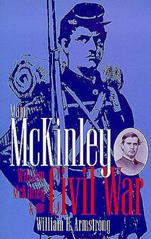 Major McKinley: William McKinley & the Civil War image number 0
