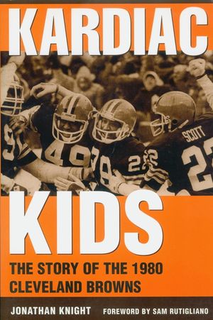 Kardiac Kids: The Story of the 1980 Cleveland Browns image number 0