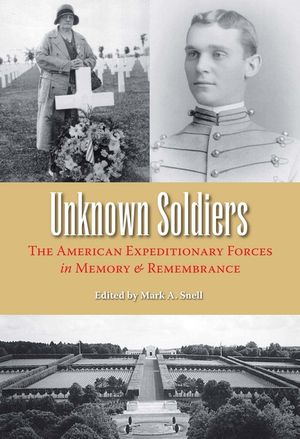 Unknown Soldiers: The American Expeditionary Forces in Memory and Remembrance image number 0