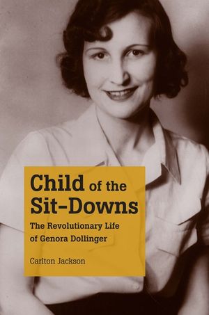 Child of the Sit-Downs: The Revolutionary Life of Genora Dollinger image number 0
