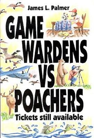 Game Wardens vs. Poachers, Tickets Still Available image number 0