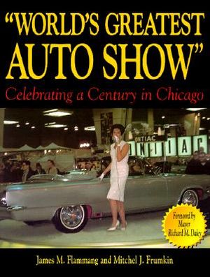 World's Greatest Auto Show: Celebrating a Century in Chicago image number 0