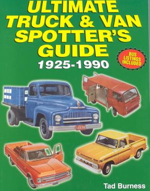 Ultimate Truck & Van Spotter's Guide 1925-1990 image number 0