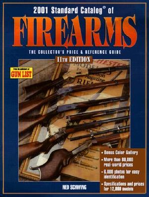 2001 Standard Catalog of Firearms: The Collector's Price and Reference Guide image number 0