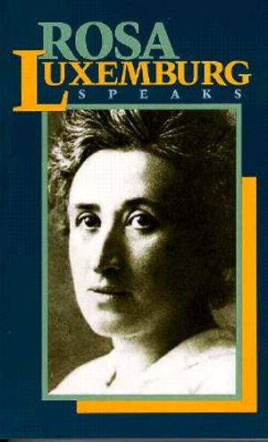 Rosa Luxemburg Speaks image number 0