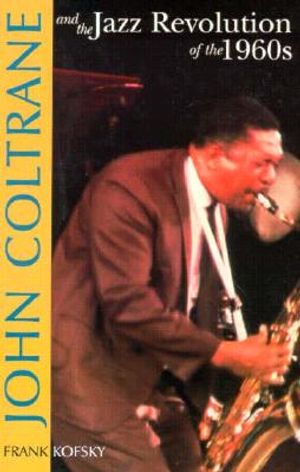 John Coltrane & the Jazz Revolution of the 1960's image number 0