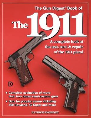 The Gun Digest Book of the 1911 image number 0