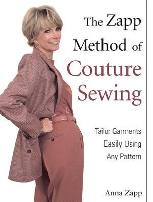 The Zapp Method of Couture Sewing: Tailor Garments Easily Using Any Pattern image number 0